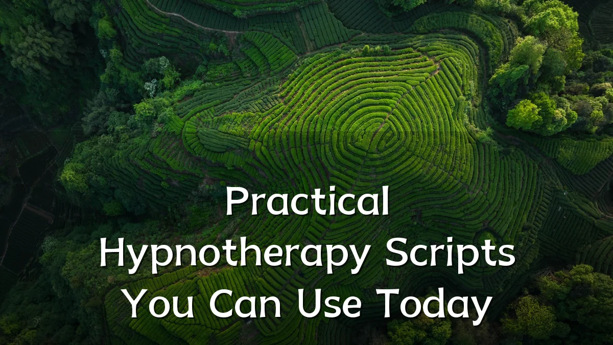 Practical Hypnotherapy Scripts You Can Use Today